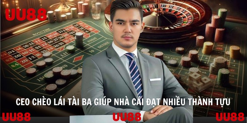 CEO chèo lái tài ba giúp nhà cái đạt nhiều thành tựu